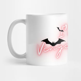 I'm Vengeance Mug